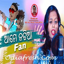 Aame Natia Fan - Odia Song
